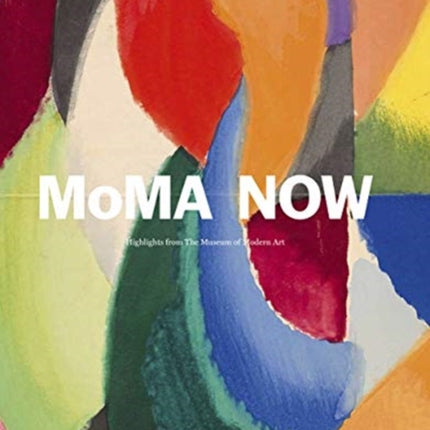 MoMA Now: MoMA Highlights 90th Anniversary Edition