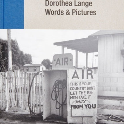 Dorothea Lange: Words + Pictures