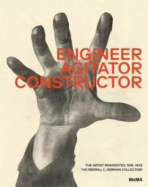 Engineer, Agitator, Constructor: The Artist Reinvented