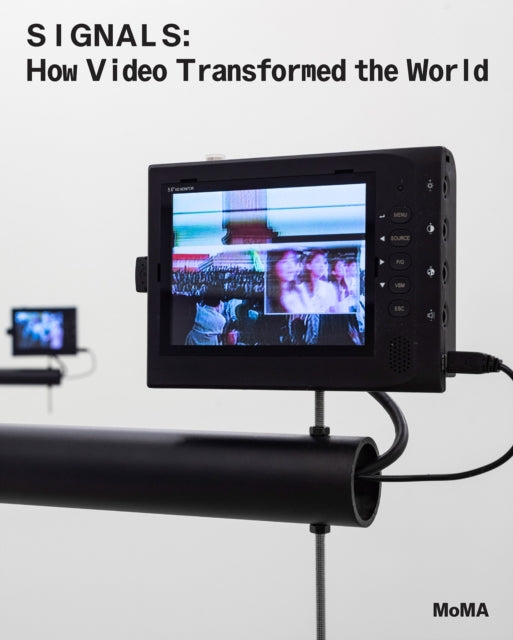 Signals: How Video Transformed the World