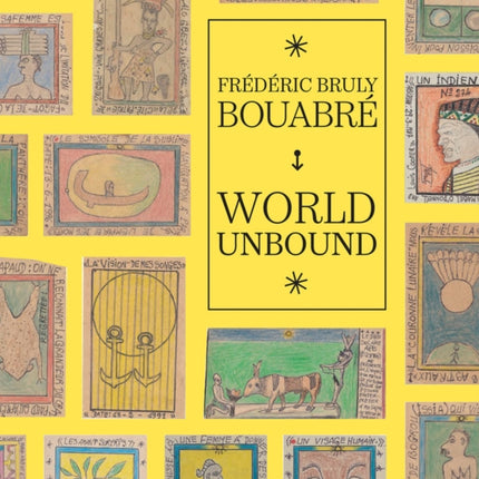 Frédéric Bruly Bouabré: World Unbound