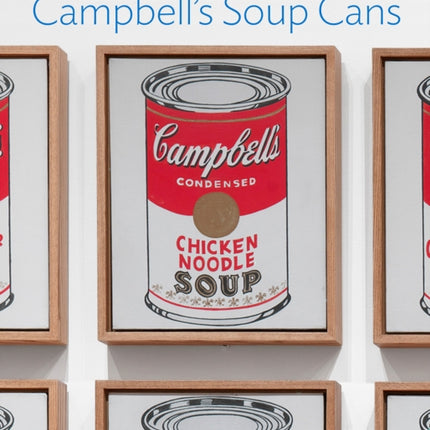 Andy Warhol: Campbell’s Soup Cans