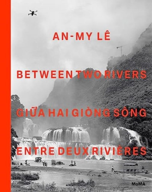 An-My Lê: Between Two Rivers