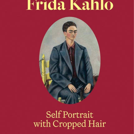 Frida Kahlo SelfPortrait with Cropped Hair