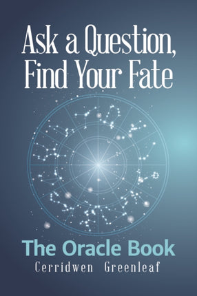 Ask a Question, Find Your Fate: The Oracle Book