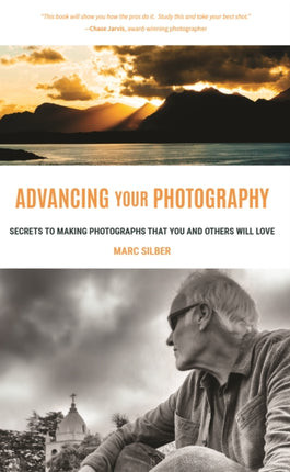 Advancing Your Photography: A Handbook for Creating Photos You'll Love