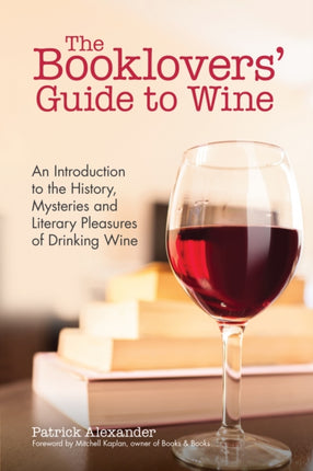 The Booklovers' Guide To Wine: An Introduction to