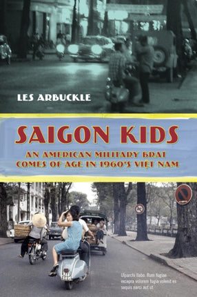 Saigon Kids: An American Military Brat Comes of