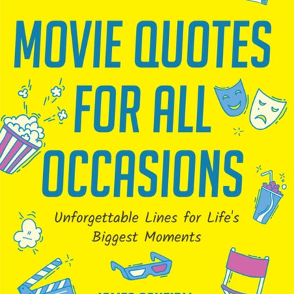 Movie Quotes for All Occasions: Unforgettable