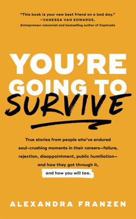 You're Going to Survive: True Stories of