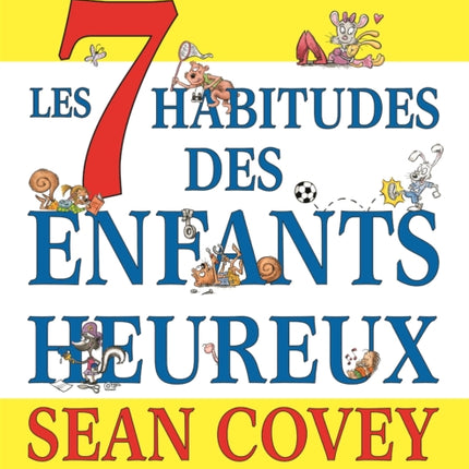 Les 7 Habitudes des Enfants Heureux