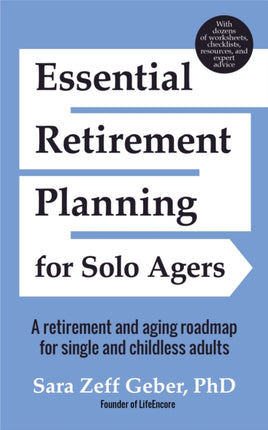 Essential Retirement Planning for Solo Agers: A
