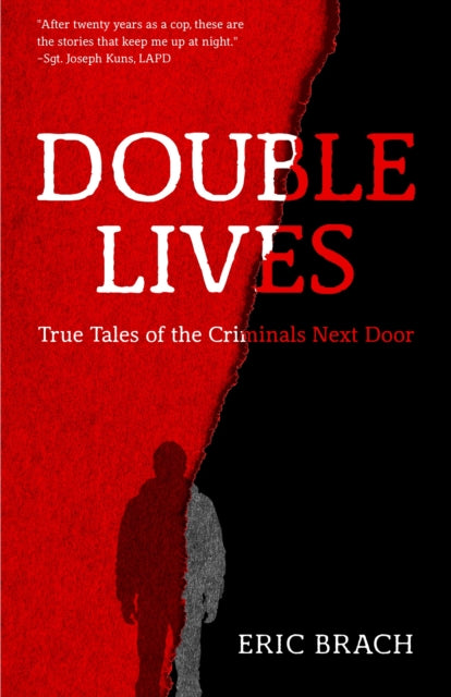 Double Lives: True Tales of the Criminals Next Door (A True Crime Book, Serial Killers, for Fans of Cold Case Files or If You Tell)