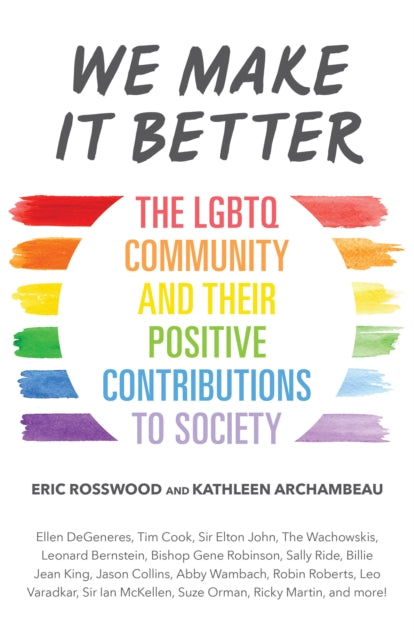 We Make It Better: The LGBTQ Community and Their Positive Contributions to Society