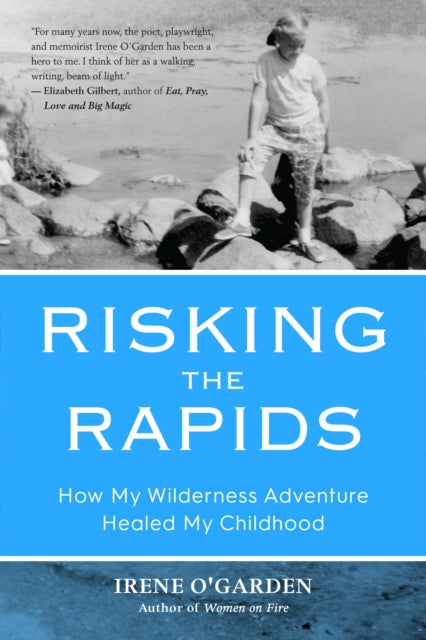 Risking the Rapids: How My Wilderness Adventure Healed My Childhood