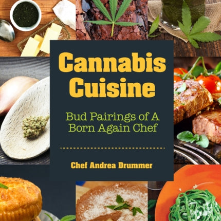 Cannabis Cuisine: Bud Pairings of A Born Again