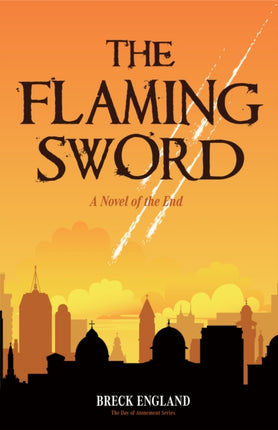 The Flaming Sword: A Novel of the End (Religious