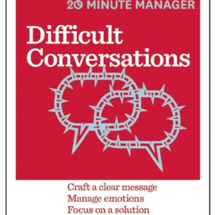 Difficult Conversations (HBR 20-Minute Manager Series)