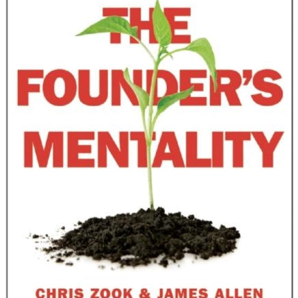 The Founder's Mentality: How to Overcome the Predictable Crises of Growth