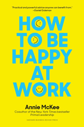 How to Be Happy at Work: The Power of Purpose, Hope, and Friendship