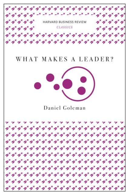 What Makes a Leader? (Harvard Business Review
