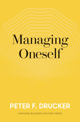 Managing Oneself: The Key to Success