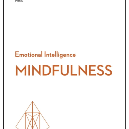 Mindfulness (HBR Emotional Intelligence Series)