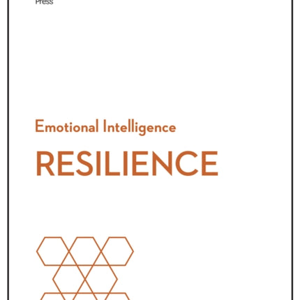 Resilience (HBR Emotional Intelligence Series)