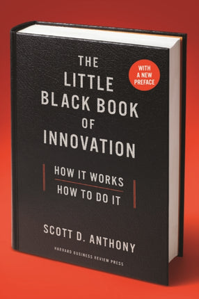 The Little Black Book of Innovation, With a New Preface: How It Works, How to Do It