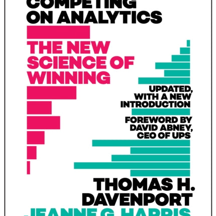 Competing on Analytics: Updated, with a New Introduction: The New Science of Winning