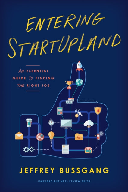 Entering StartUpLand: An Essential Guide to Finding the Right Job