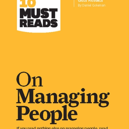 HBR's 10 Must Reads on Managing People (with featured article "Leadership That Gets Results," by Daniel Goleman)