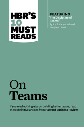 HBR's 10 Must Reads on Teams (with featured