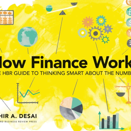 How Finance Works: The HBR Guide to Thinking