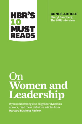 HBR's 10 Must Reads on Women and Leadership (with bonus article "Sheryl Sandberg: The HBR Interview")