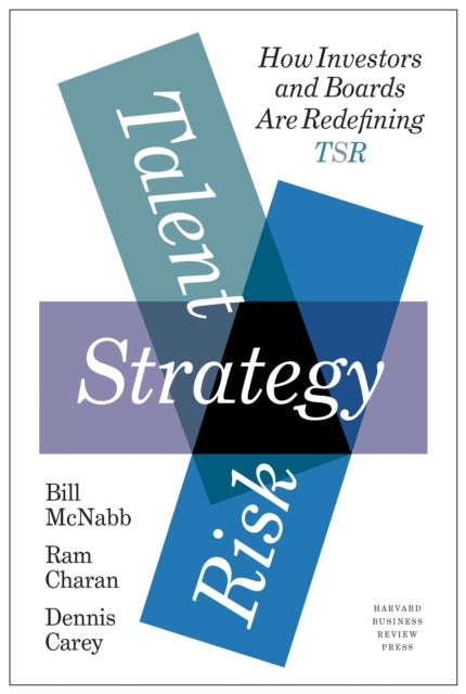 Talent, Strategy, Risk: How Investors and Boards Are Redefining TSR