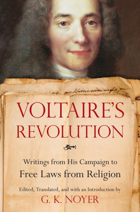 Voltaire's Revolution: Writings from His Campaign