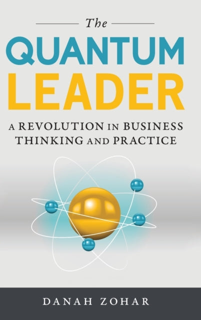 The Quantum Leader: A Revolution in Business
