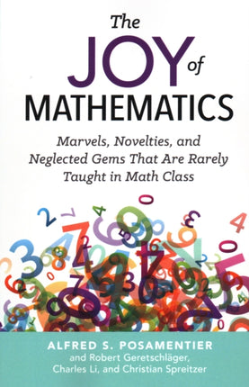 The Joy of Mathematics: Marvels, Novelties, and