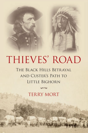 Thieves' Road: The Black Hills Betrayal and