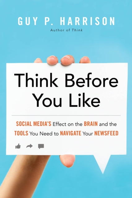 Think Before You Like: Social Media's Effect on