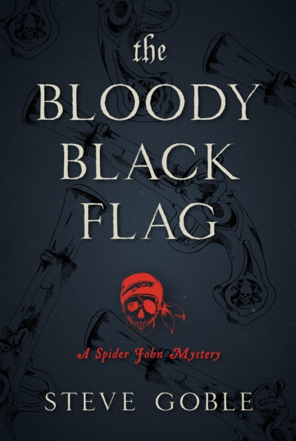 The Bloody Black Flag: A Spider John Mystery