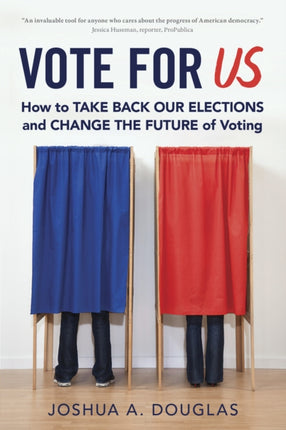 Vote for US: How to Take Back Our Elections and