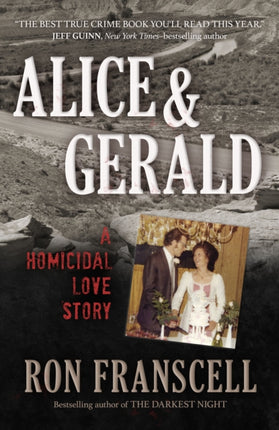 Alice and Gerald: A Homicidal Love Story