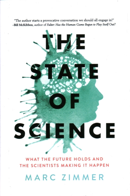 The State of Science: What the Future Holds and the Scientists Making It Happen