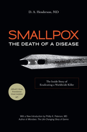 Smallpox: The Death of a Disease: The Inside