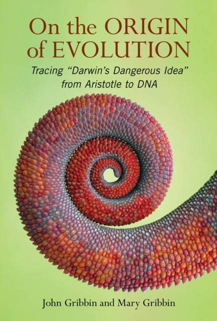 On The Origin of Evolution: Tracing ‘Darwin’s Dangerous Idea’ from Aristotle to DNA