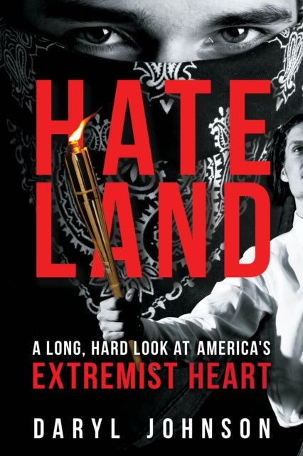 Hateland: A Long, Hard Look at America's Extremist Heart