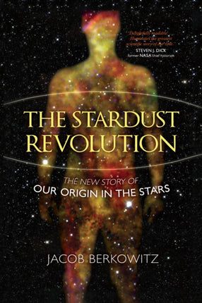 The Stardust Revolution: The New Story of Our