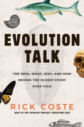 Evolution Talk: The Who, What, Why, and How